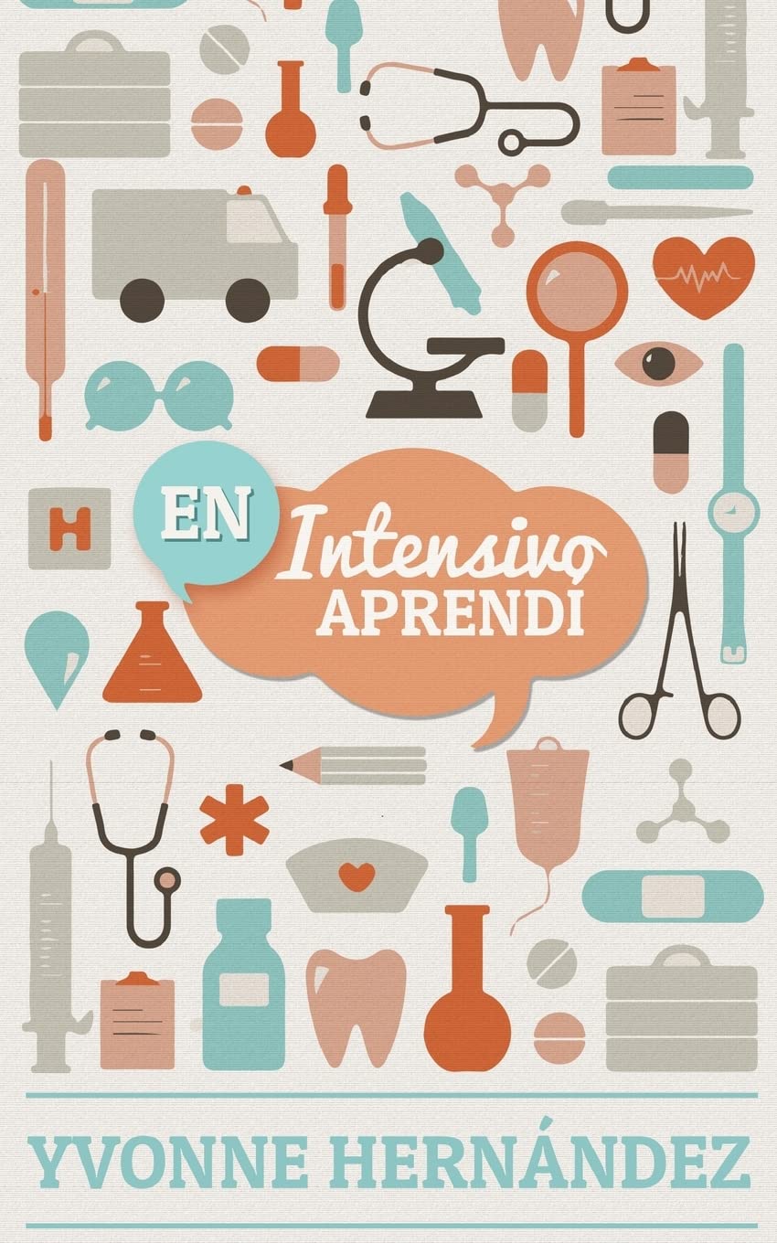 Portada del libro En Intensivo Aprendí, de Yvonne Hernández